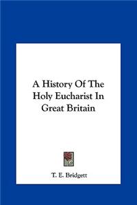 History Of The Holy Eucharist In Great Britain