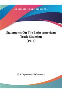 Statements on the Latin American Trade Situation (1914)