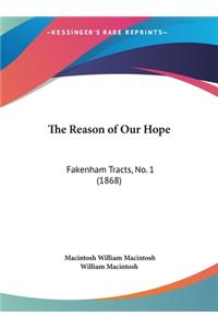 The Reason of Our Hope