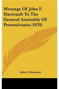 Message of John F. Hartranft to the General Assembly of Pennsylvania (1878)