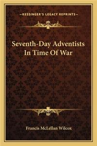 Seventh-Day Adventists in Time of War