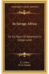 In Savage Africa