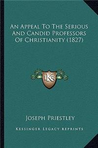 Appeal to the Serious and Candid Professors of Christianity (1827)