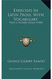 Exercises in Latin Prose, with Vocabulary