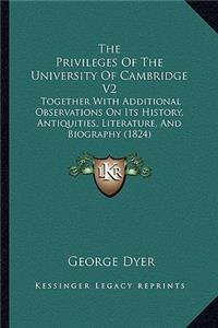 The Privileges Of The University Of Cambridge V2