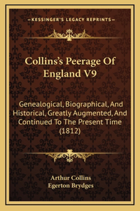 Collins's Peerage Of England V9