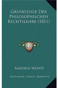 Grundzuge Der Philosophischen Rechtslehre (1811)