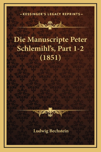 Die Manuscripte Peter Schlemihl's, Part 1-2 (1851)