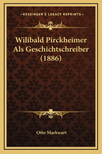 Wilibald Pirckheimer Als Geschichtschreiber (1886)