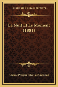 La Nuit Et Le Moment (1881)