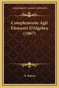 Complemento Agli Elementi D'Algebra (1867)