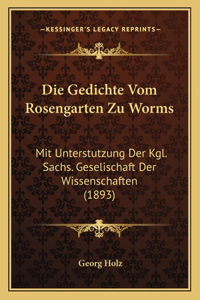 Gedichte Vom Rosengarten Zu Worms