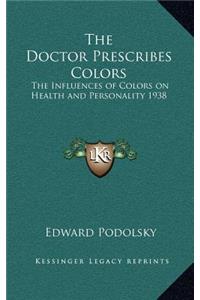 The Doctor Prescribes Colors