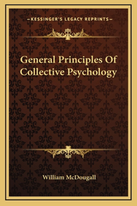 General Principles Of Collective Psychology