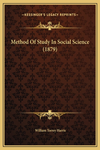 Method Of Study In Social Science (1879)