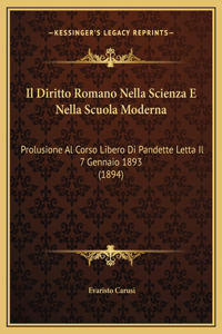 Il Diritto Romano Nella Scienza E Nella Scuola Moderna