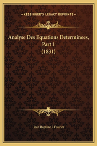 Analyse Des Equations Determinees, Part 1 (1831)