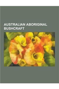 Australian Aboriginal Bushcraft