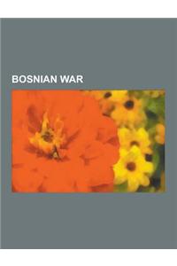 Bosnian War: Dayton Agreement, Srebrenica Massacre, Operation Storm, Serbia in the Yugoslav Wars, Kara or Evo Agreement, La Va Vall