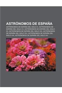 Astronomos de Espana: Astronomos de Espana del Siglo X, Astronomos de Espana del Siglo XI, Astronomos de Espana del Siglo XII