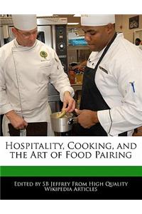 Hospitality, Cooking, and the Art of Food Pairing