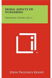 Moral Aspects of Nuremberg