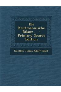 Die Kaufmannische Bilanz ...