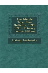 Leuchtende Tage: Neue Gedichte, 1896-1898