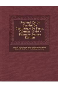 Journal de La Societe de Statistique de Paris, Volumes 17-18