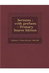 Sermons: With Prefaces
