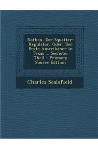 Nathan, Der Squatter-Regulator, Oder