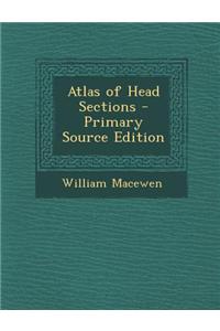 Atlas of Head Sections - Primary Source Edition