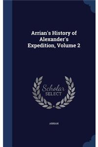 Arrian's History of Alexander's Expedition, Volume 2