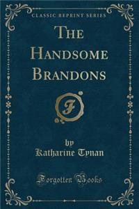 The Handsome Brandons (Classic Reprint)