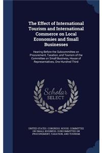 The Effect of International Tourism and International Commerce on Local Economies and Small Businesses