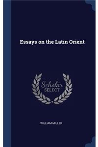 Essays on the Latin Orient