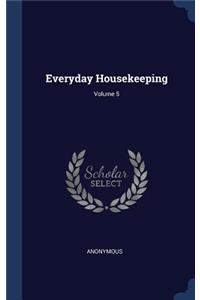 Everyday Housekeeping; Volume 5