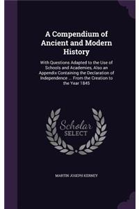 A Compendium of Ancient and Modern History