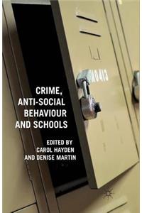 Crime, Anti-Social Behaviour and Schools