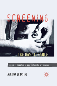 Screening the Unwatchable