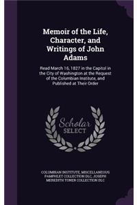 Memoir of the Life, Character, and Writings of John Adams