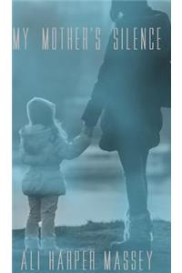 My Mother's Silence