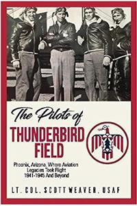 The Pilots of Thunderbird Field