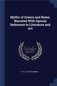 Myths of Greece and Rome, Narrated with Special Reference to Literature and Art