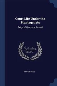 Court Life Under the Plantagenets