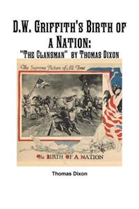 D.W. Griffith's Birth of a Nation