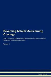 Reversing Keloid