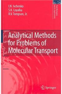 Analytical Methods for Problems of Molecular Transport