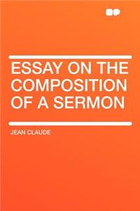 Essay on the Composition of a Sermon