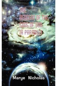 Descent of the Sons of God (A Parable)